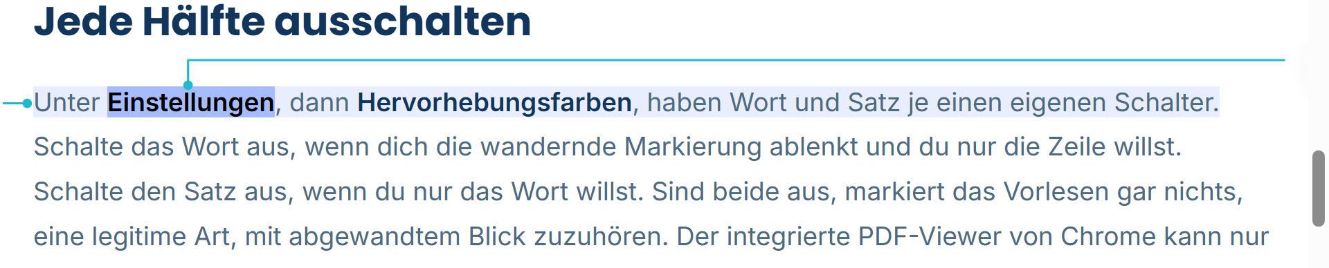 Ein pausiertes Vorlesen: Der gelesene Satz hat einen blassen Farbton, und das Wort, bei dem die Pause eintrat, ist darin stärker hervorgehoben, beides beschriftet.